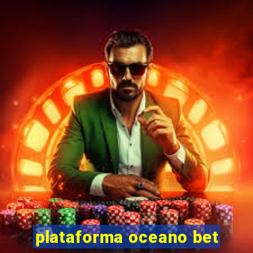 plataforma oceano bet